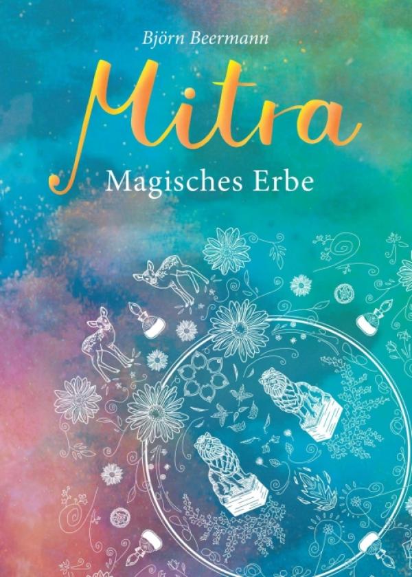  Mitra - neuer, magischer Fantasy-Roman strotzt vor Abenteuer und Liebe