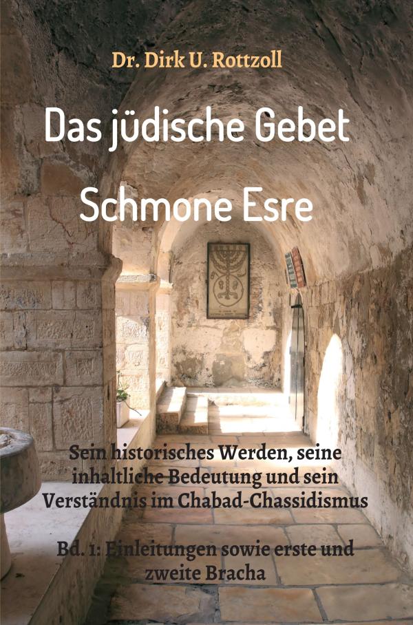 Das jüdische Gebet (Schmone Esre) - Sachbuch über das wichtigste Gebet des Judentums	