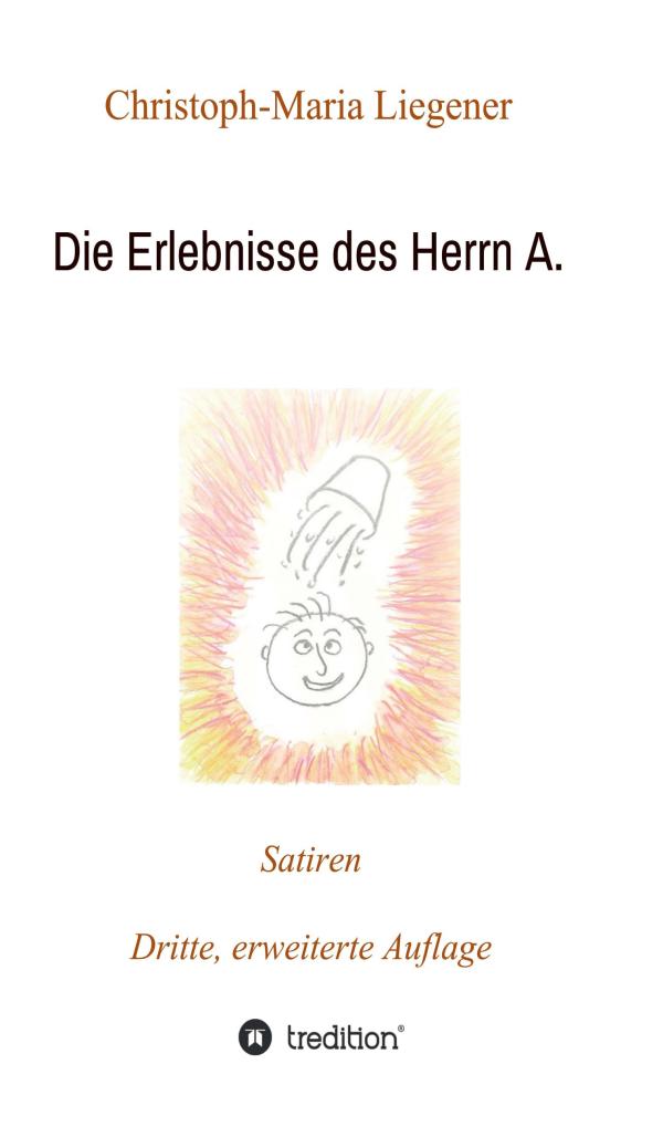 Die Erlebnisse des Herrn A. - satirische Geschichten über Männer, Frauen und den ewigen Geschlechterstreit