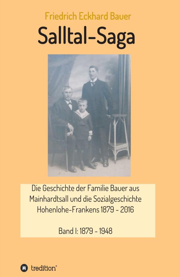  Salltal-Saga - Die Geschichte der Familie Bauer aus Mainhardtsall