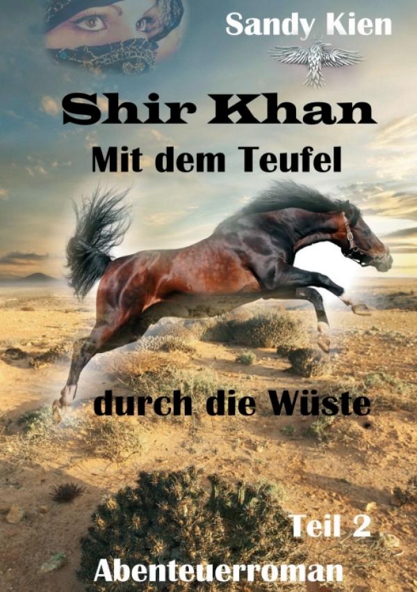 Shir Khan - die Fortsetzung der tierischen Erzählung über ein unvergleichliches Pferd