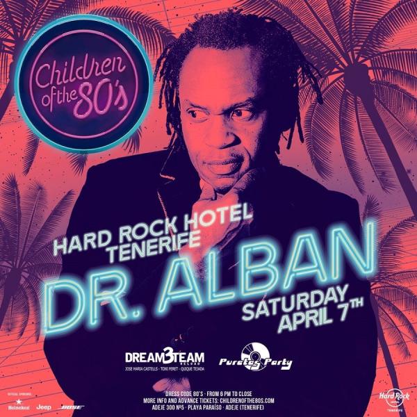 Dr Alban spielt im April bei "Children of the 80's" im Hard Rock Hotel Teneriffa