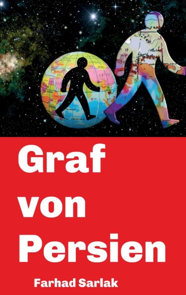 Graf von Persien - biographischer Roman offenbart ein Leben zwischen Krieg, Flucht und Immigration