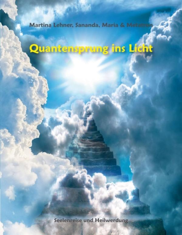 Quantensprung ins Licht - neues Sachbuch gibt Antworten auf die rasante Entwicklung der Erde