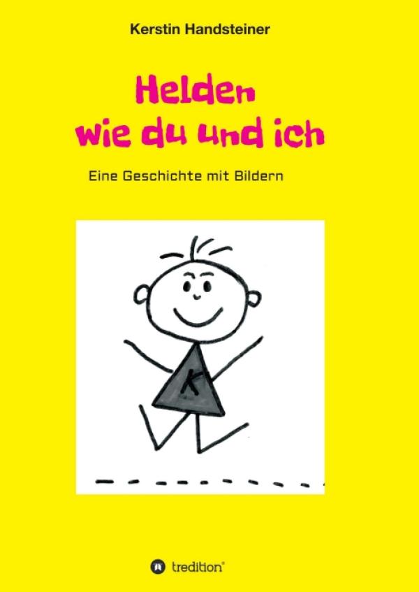 Helden wie du und ich - eine berührende Reise führt Schritt für Schritt zum wahren Selbst