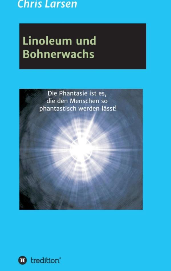 Linoleum und Bohnerwachs - Erzählung lässt es an Liebesglück, Verzweiflung und bittersüßem Humor nicht fehlen 