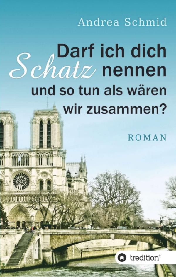 Darf ich dich Schatz nennen und so tun als wären wir zusammen? - die etwas andere Dreiecks-Beziehung