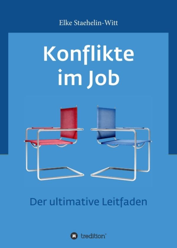 Konflikte im Job - neuer Ratgeber hilft beim Lösen beruflicher Konflikte