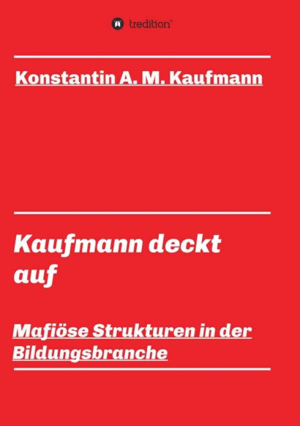 Kaufmann deckt auf - neues Sachbuch setzt sich mit der mangelnden Qualität der Ausbildung auseinander