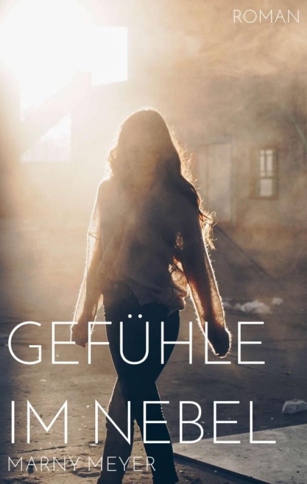 Gefühle im Nebel - Fantastischer Roman über die erste Liebe und Drogen