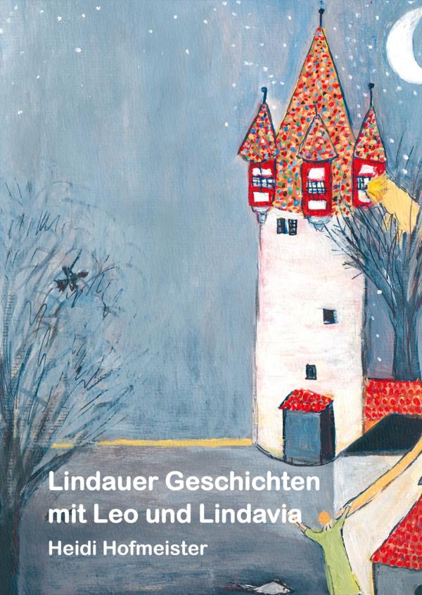 Lindau am schönen Bodensee: Stadtgeschichte einmal anders