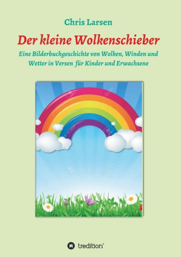 Der kleine Wolkenschieber - ein fantasievolles Kinderbuch