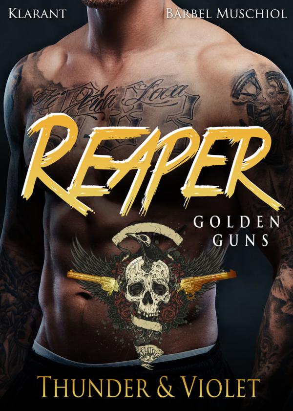 Neuerscheinung "Reaper. Golden Guns - Thunder und Violet" von Bärbel Muschiol im Klarant Verlag