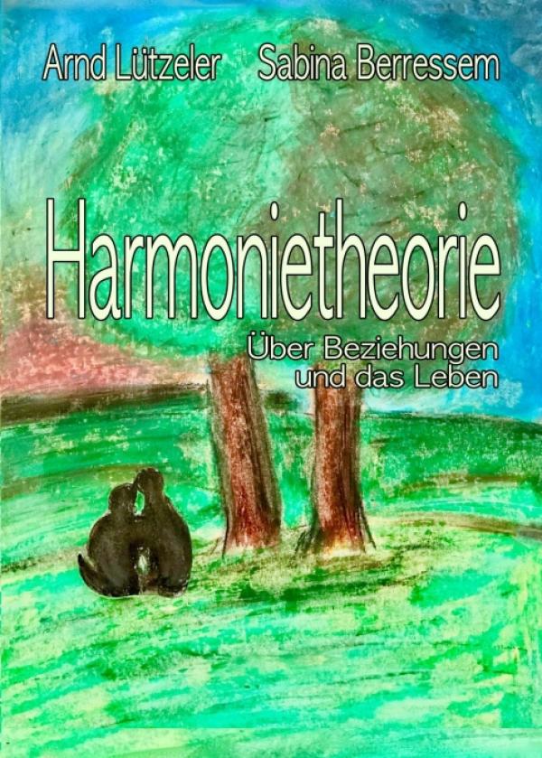 Harmonietheorie - inspirierender Beziehungsratgeber