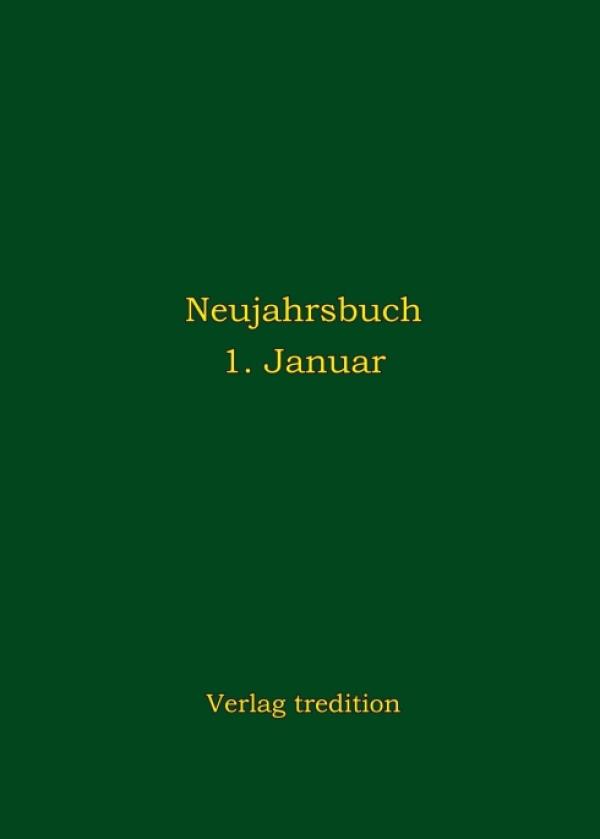 Neujahrsbuch 1. Januar - neues Buch liefert Hintergrundwissen rund um den Neujahrstag