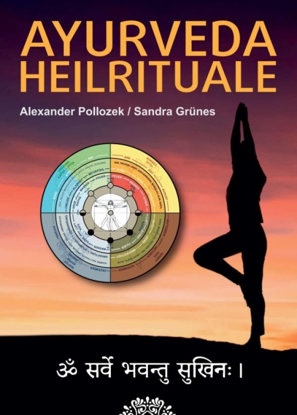 AYURVEDA HEILRITUALE - Rituale für die tägliche Selbstheilung