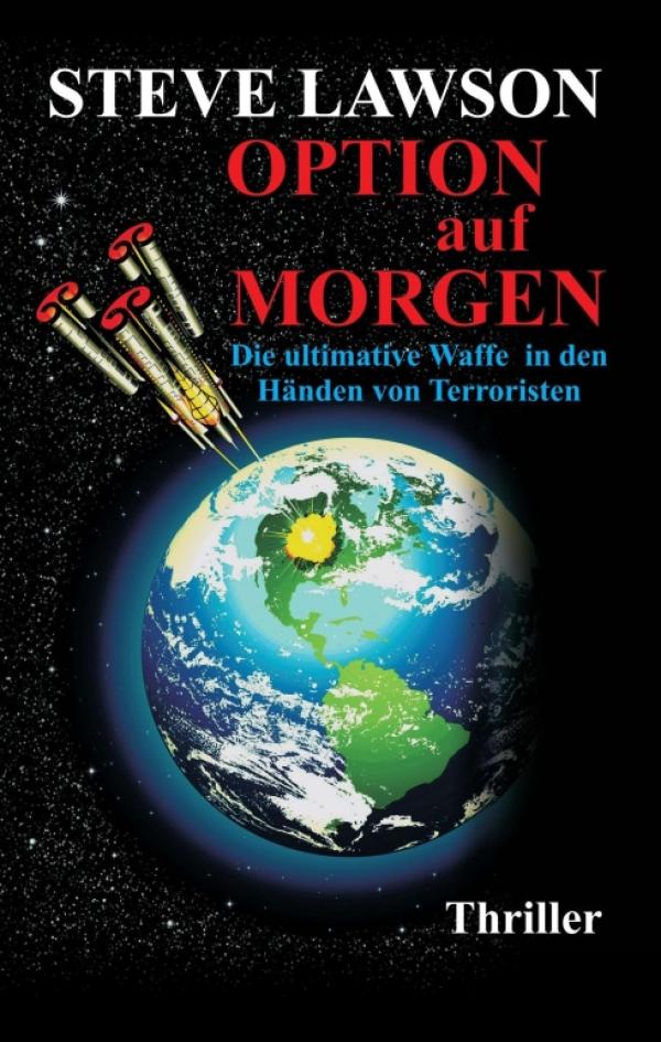 Option auf morgen - rasante Geschichte verfasst von einem Raumfahrtingenieur 