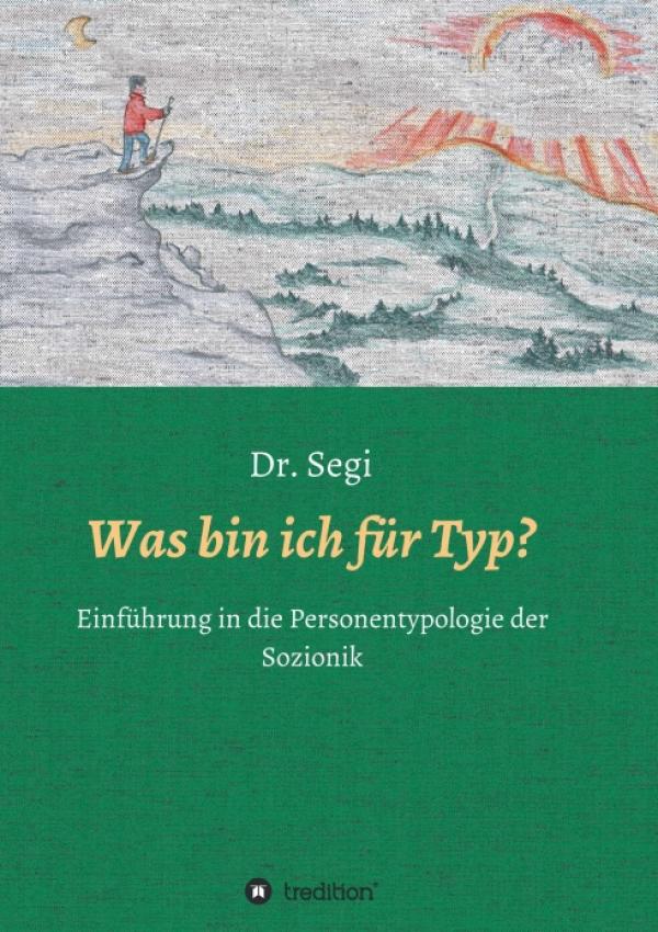 Was bin ich für Typ? - neues Buch stellt Methoden zur Bestimmung des eigenen Soziotyps vor