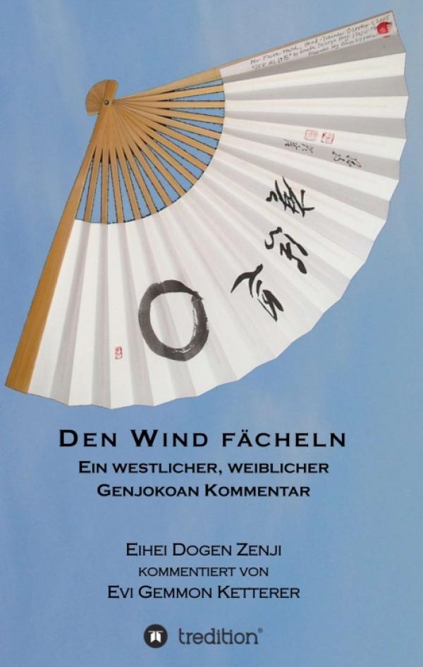 DEN WIND FÄCHELN - der erste westliche und weibliche Kommentar zum Genjokoan