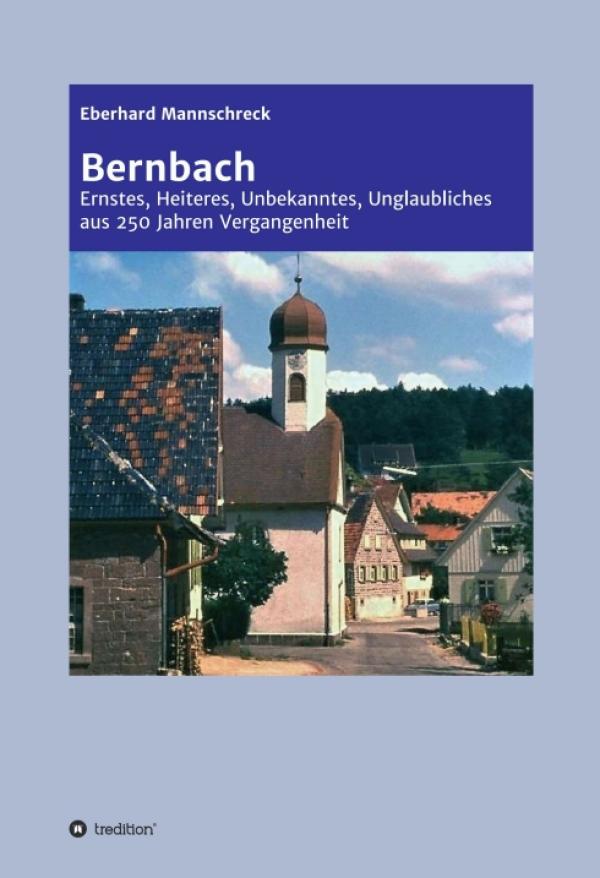 Bernbach - eine informative und unterhaltsame heimatgeschichtliche Schrift