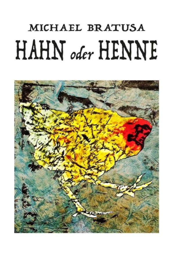 Hahn oder Henne? - Finstere Dystopie der ungewöhnlichen Art