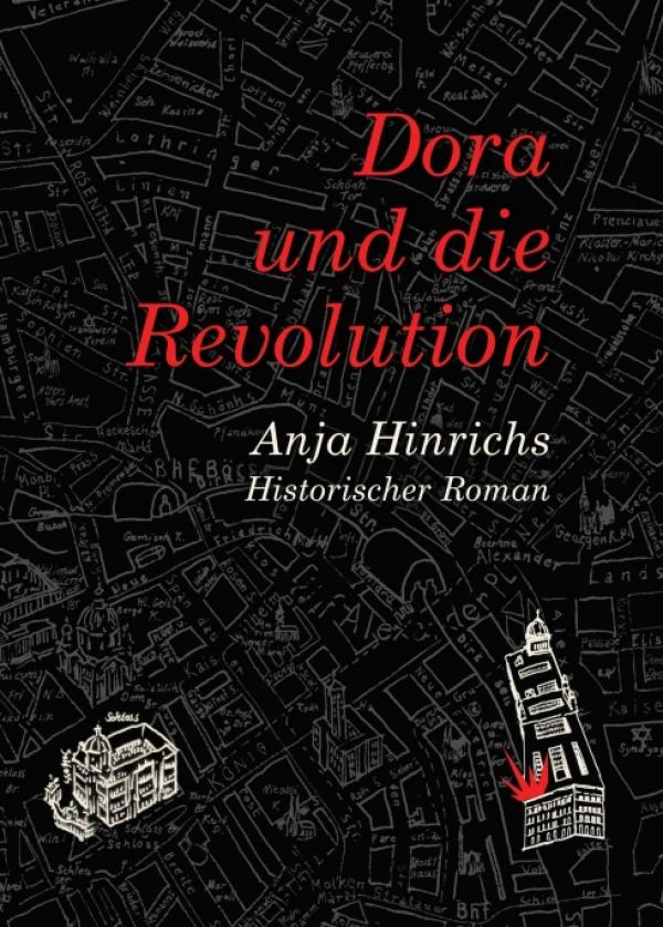 Dora und die Revolution - Bericht über die Novemberrevolution 1918 aus Sicht einer politisch aktiven Frau