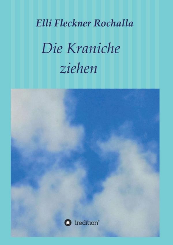 Die Kraniche ziehen - Inspirierender Roman über Erleuchtung und Reinkarnation