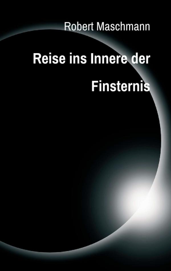 Reise ins Innere der Finsternis - Spannender SciFi-Thriller mit philosophischer Note