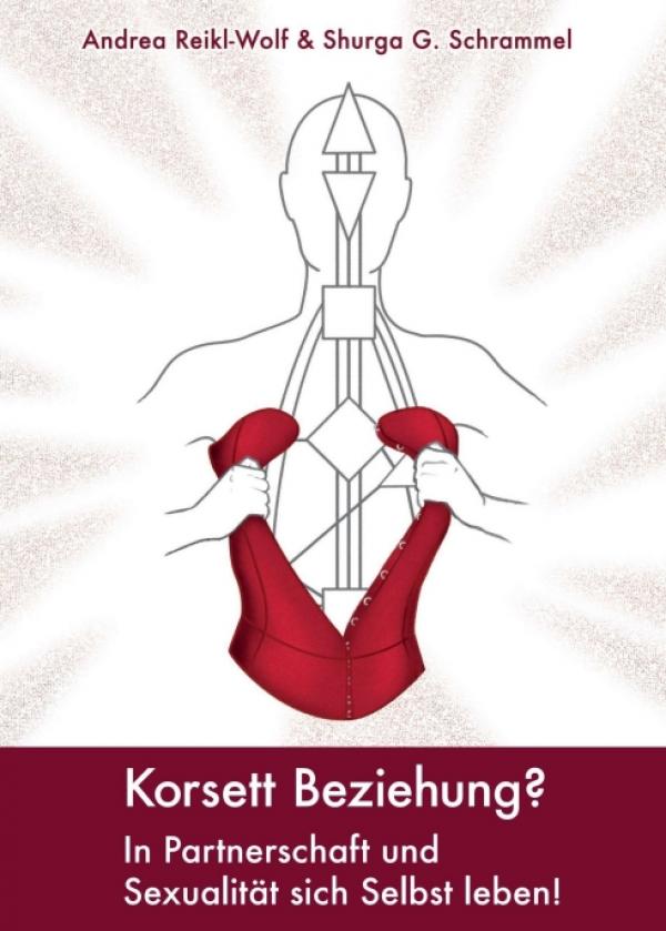 Korsett Beziehung? - Praktischer Beziehungsratgeber