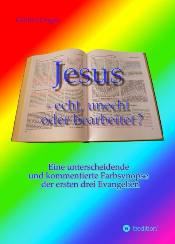 Jesus - echt, unecht oder bearbeitet? - neues Buch zeigt ein überraschend neues Jesusbild