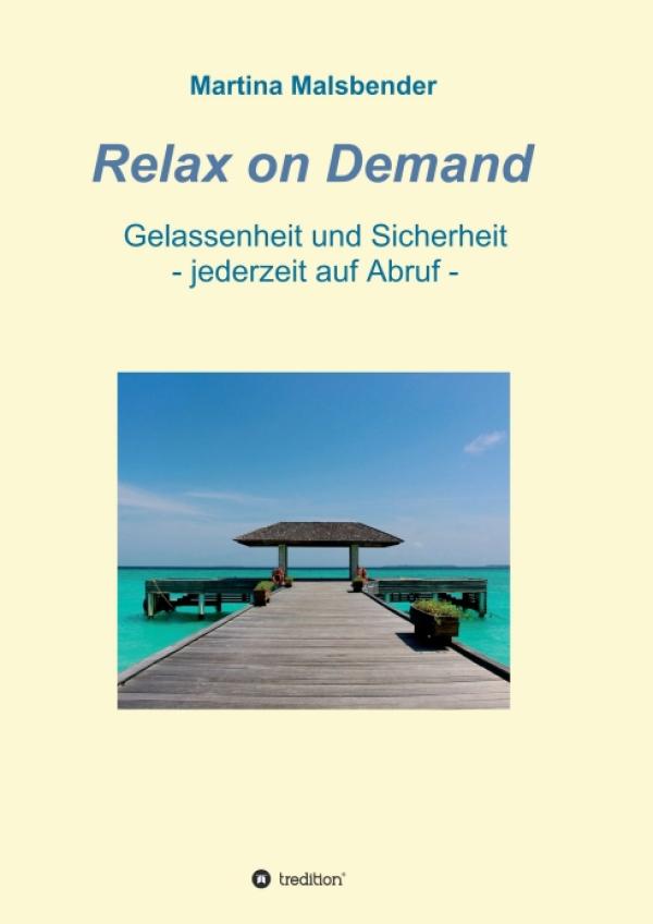 Relax on Demand - ein hilfreicher Ratgeber für das autogene Training