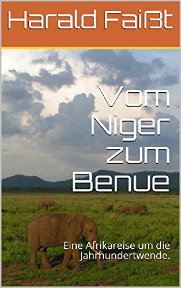 Historischer Roman -  "Vom Niger zum Benue": Im September 2018 erschienen!