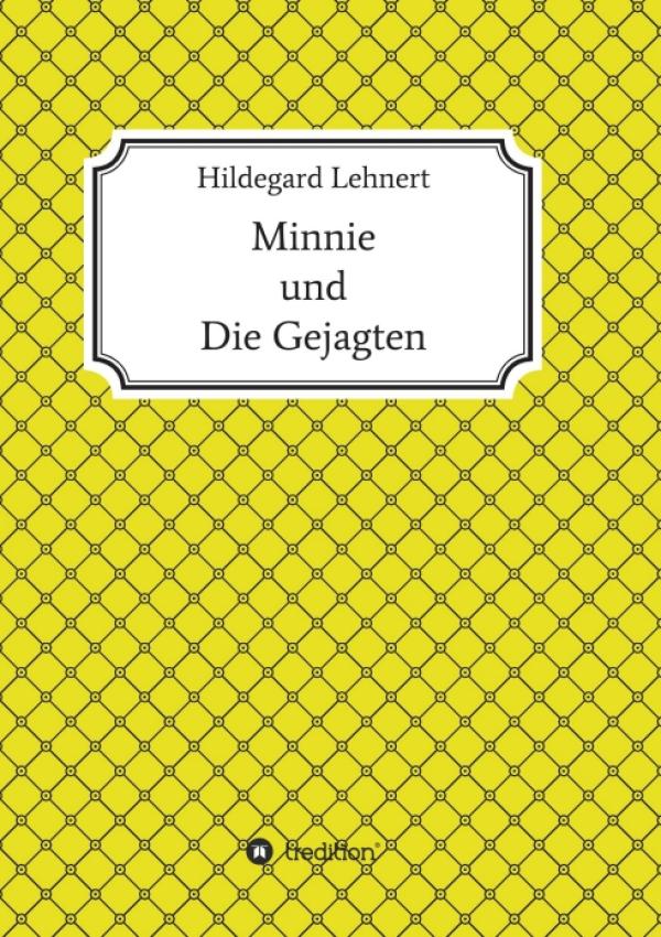 Minnie und Die Gejagten - eine fesselnde Geschichte für Kinder in zwei Teilen