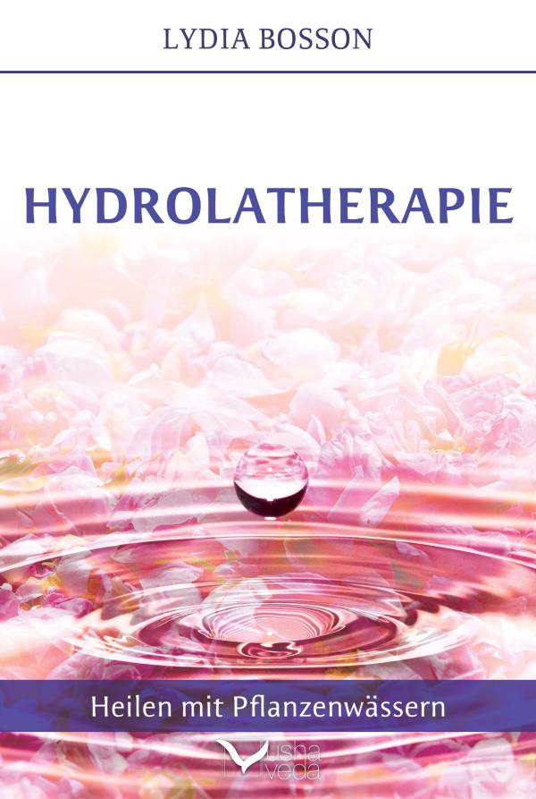 Mehr als nur ein Duft - Lydia Bosson's Buch zur Hydrolatherapie auf Deutsch erschienen