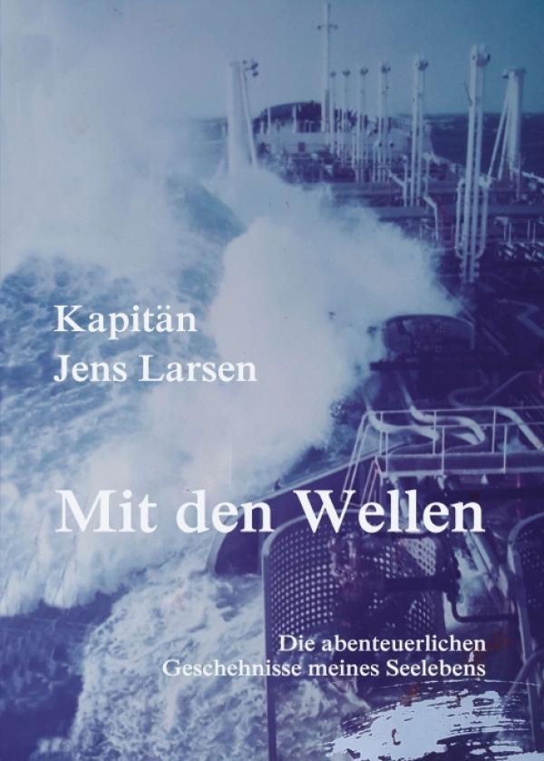 Mit den Wellen - Autobiografie eines Kapitäns