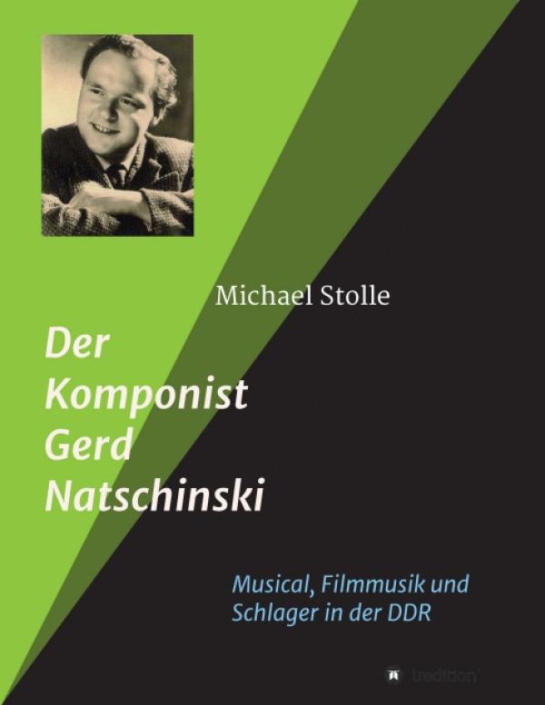 Der Komponist Gerd Natschinski - eine musikalische Biografie