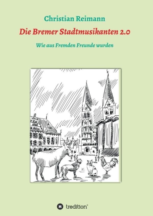 Die Bremer Stadtmusikanten 2.0 - eine moderne Version des Märchen-Klassikers