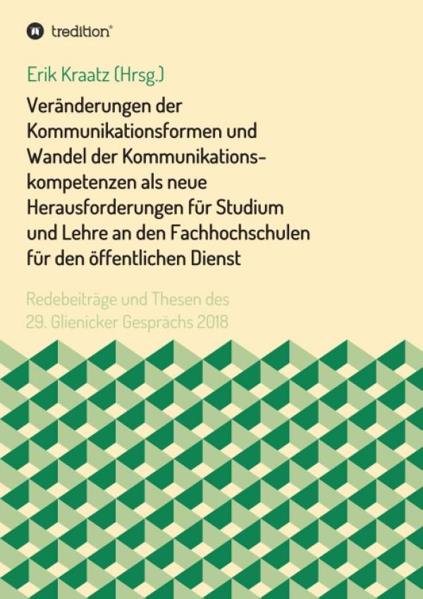  Veränderungen der Kommunikationsformen und Wandel der Kommunikationskompetenzen als neue Herausforderungen