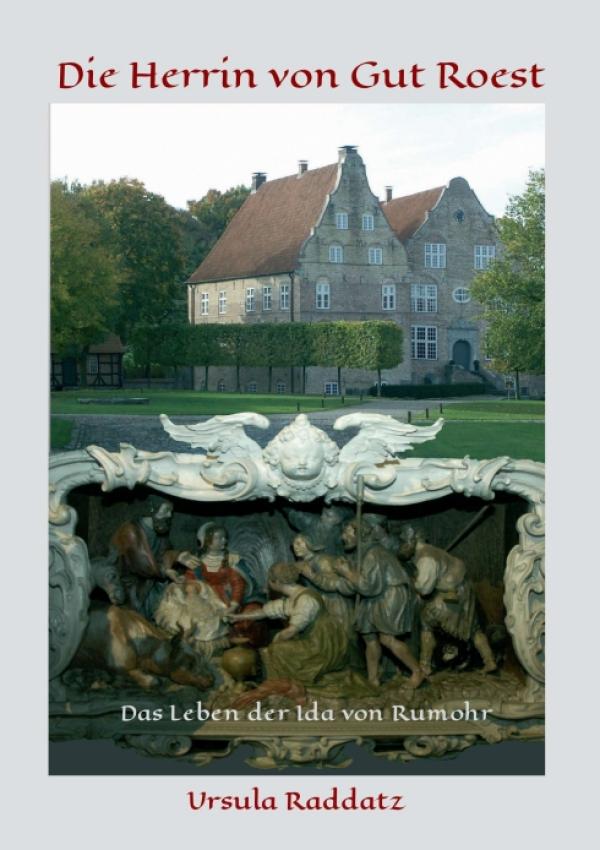 Die Herrin von Gut Roest - historischer Roman inszeniert das Leben einer starken Frau während Kriegszeiten