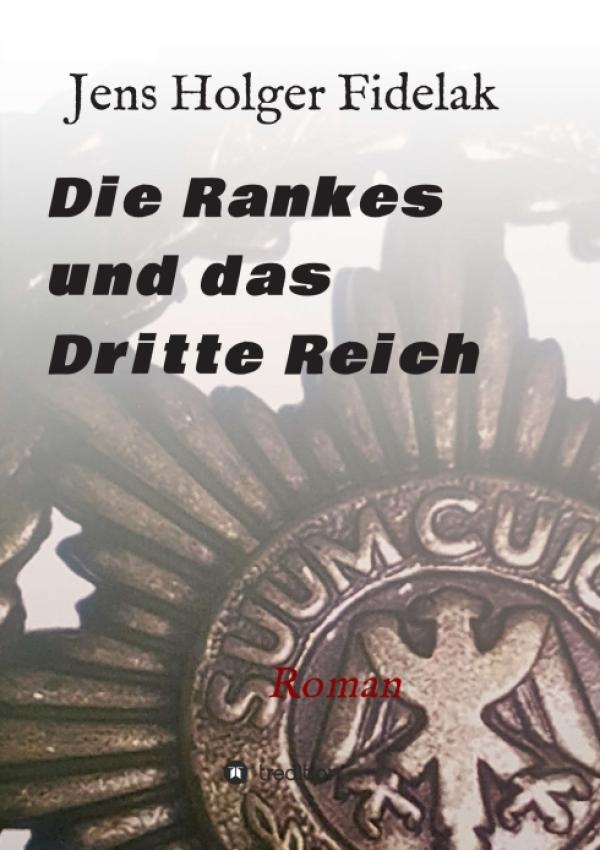 Die Rankes und das Dritte Reich - die eindrucksvolle Geschichte einer deutschen Familie