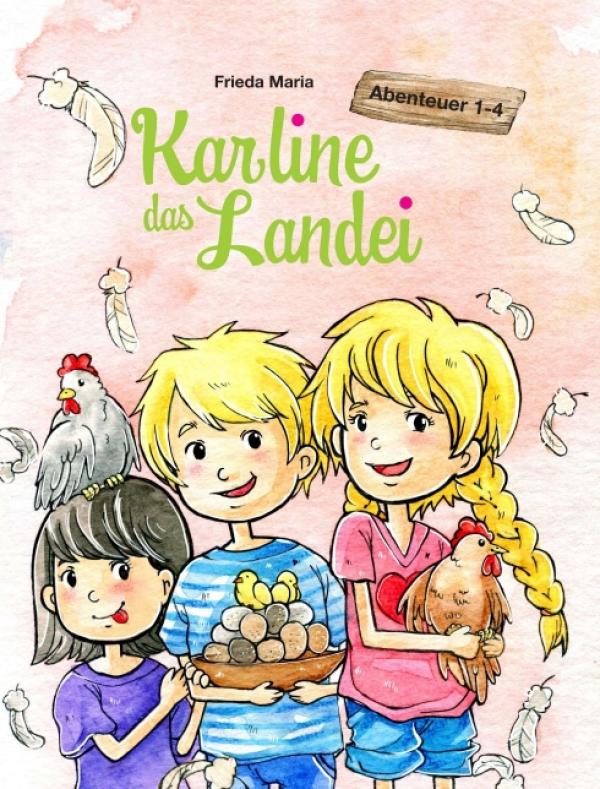 Karline das Landei - das erste Lieblingsbuch für kleine Landeier