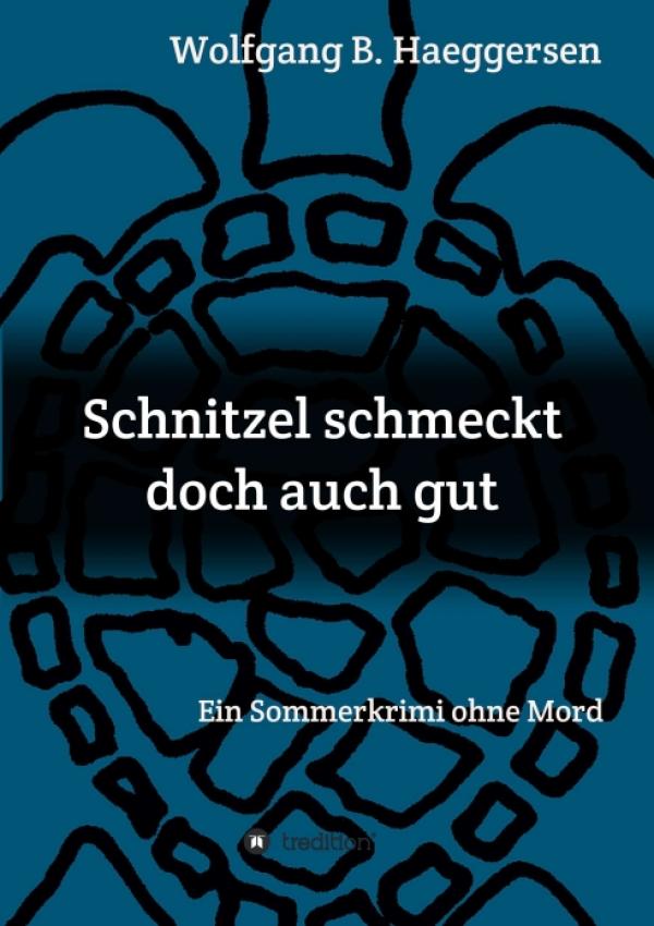 Schnitzel schmeckt doch auch gut - witziger, gesellschaftskritischer Urlaubs-Roman