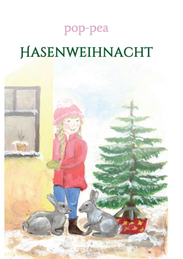 Hasenweihnacht - eine anrührende, tierische Weihnachtgeschichte