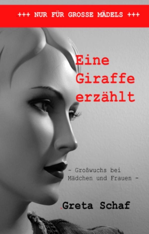 Eine Giraffe erzählt - alle Fakten zum Thema Großwuchs bei Mädchen und Frauen