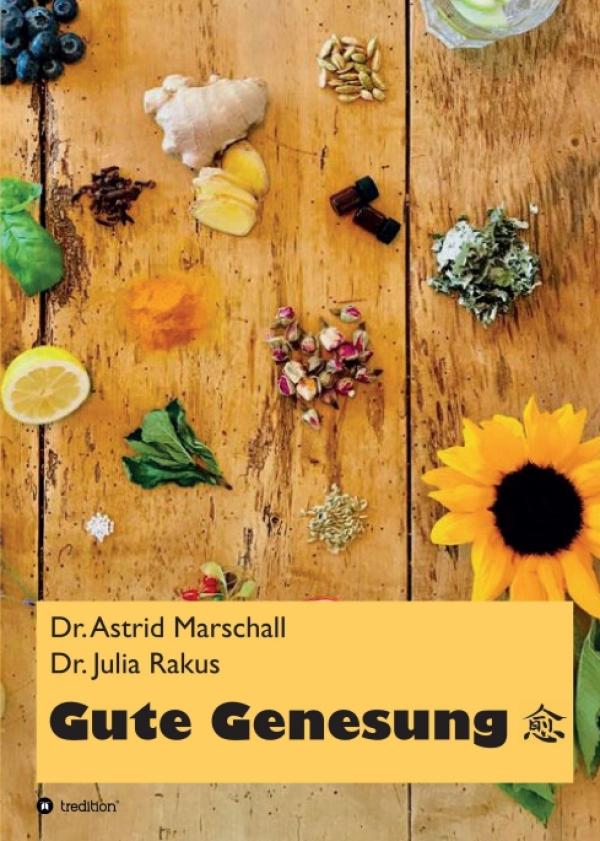 Gute Genesung - Natürlich gesund bleiben mit Hausmitteln