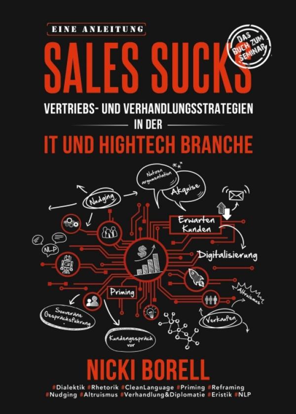 Sales sucks - Herausforderungen im Vertrieb in der IT- und Hightech-Branche zukunftsgerecht angehen