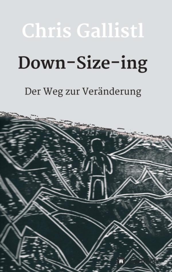 Down-Size-ing - der Weg zur Veränderung