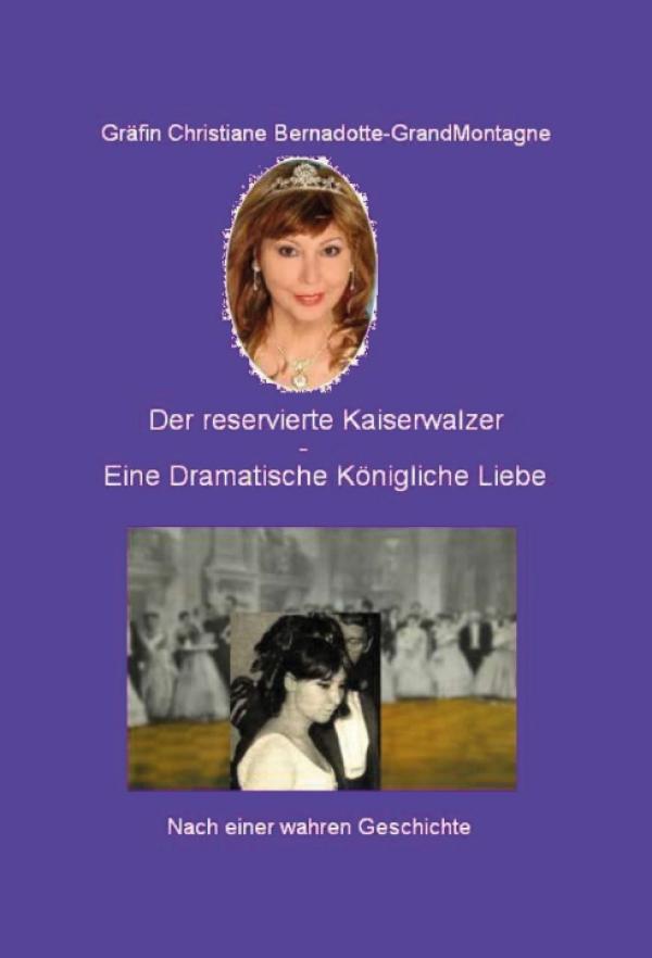 Der reservierte Kaiserwalzer - eine dramatische königliche Liebe nach einer wahren Begebenheit