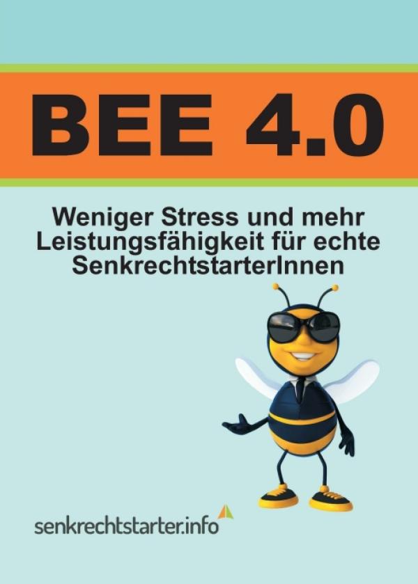 BEE 4.0 - eine erfolgsversprechende und praxisnahe Strategie für Ihre körperliche und mentale Fitness