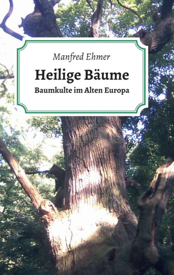 Heilige Bäume -  ein spirituelles Natur-Sachbuch